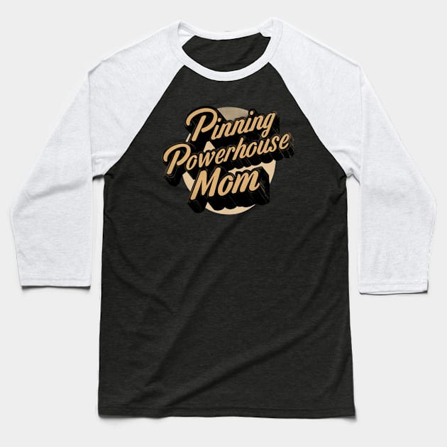 Wrestling Mom " Pinning Powerhouse Mom " Baseball T-Shirt by Hunter_c4 "Click here to uncover more designs"